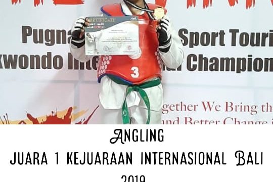 selamat kepada Angling Juara 1 Kejuaran Taekwondo Tingkat Inetrnasional di Bali.